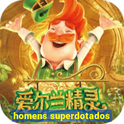 homens superdotados